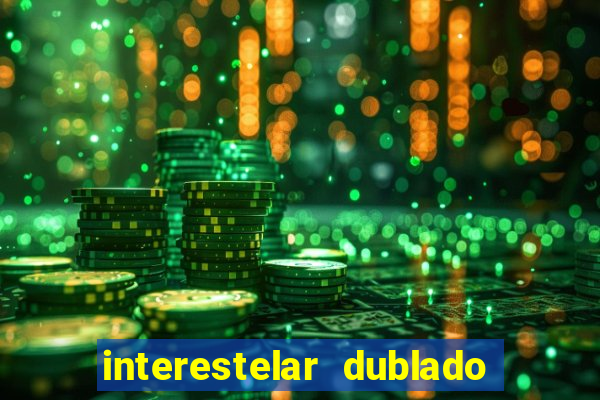 interestelar dublado download mega